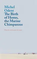 Die Geburt von Homo, dem Meeresschimpansen: Wenn das Werkzeug zum Meister wird - The Birth of Homo, the Marine Chimpanzee: When the Tool Becomes the Master