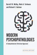 Moderne Psychopathologien: Eine umfassende christliche Würdigung - Modern Psychopathologies: A Comprehensive Christian Appraisal