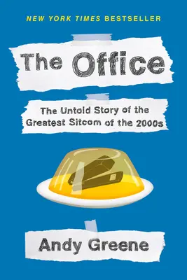 Das Büro: Die unerzählte Geschichte der großartigsten Sitcom der 2000er Jahre: Eine mündliche Geschichte - The Office: The Untold Story of the Greatest Sitcom of the 2000s: An Oral History