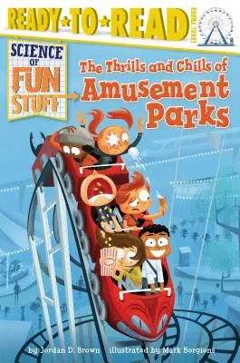 Der Nervenkitzel in Vergnügungsparks: Ready-To-Read Level 3 - The Thrills and Chills of Amusement Parks: Ready-To-Read Level 3