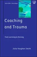 Coaching und Trauma: Jenseits des Überlebensselbst (Reihe Coaching in der Praxis) - Coaching and Trauma: Moving Beyond the Survival Self (Coaching in Practice Series)
