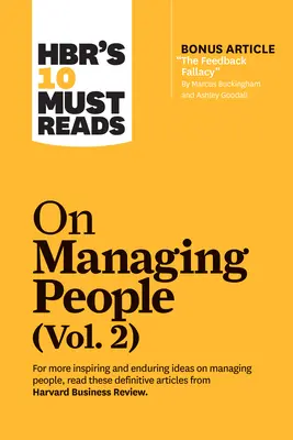 Hbr's 10 Must Reads on Managing People, Vol. 2 (mit Bonusartikel The Feedback Fallacy“ von Marcus Buckingham und Ashley Goodall)“ - Hbr's 10 Must Reads on Managing People, Vol. 2 (with Bonus Article The Feedback Fallacy
