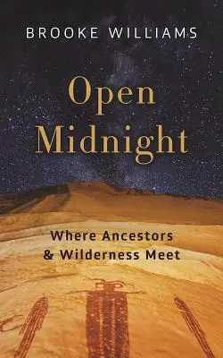 Offene Mitternacht: Wo Ahnen und Wildnis sich treffen - Open Midnight: Where Ancestors and Wilderness Meet