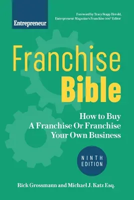 Franchise-Bibel: Wie Sie ein Franchise-Unternehmen kaufen oder Ihr eigenes Unternehmen gründen - Franchise Bible: How to Buy a Franchise or Franchise Your Own Business