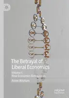 Der Verrat an der liberalen Ökonomie - The Betrayal of Liberal Economics