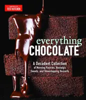 Alles Schokolade: Eine dekadente Sammlung von Morgengebäck, nostalgischen Süßigkeiten und aufsehenerregenden Desserts - Everything Chocolate: A Decadent Collection of Morning Pastries, Nostalgic Sweets, and Showstopping Desserts