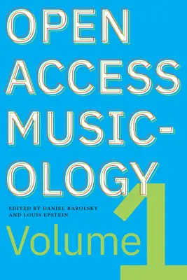 Open Access Musikwissenschaft: Band Eins - Open Access Musicology: Volume One