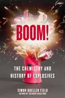 Bumm! Die Chemie und Geschichte der Sprengstoffe - Boom!: The Chemistry and History of Explosives