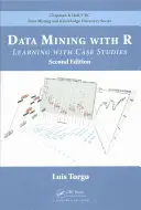Data Mining mit R: Lernen anhand von Fallstudien, zweite Auflage - Data Mining with R: Learning with Case Studies, Second Edition