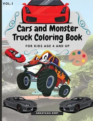 Cars and Monster Truck Coloring Book für Kinder ab 4 Jahren: Lustiges Malbuch mit tollen Autos und Monstertrucks - Cars and Monster Truck Coloring Book For kids age 4 and Up: Fun Coloring Book with Amazing Cars and Monster Trucks