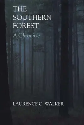 Der südliche Wald: Eine Chronik - The Southern Forest: A Chronicle