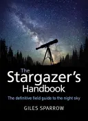 Stargazer's Handbook - Ein Atlas des Nachthimmels - Stargazer's Handbook - An Atlas of the Night Sky