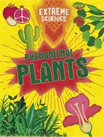 Extreme Wissenschaft: Phänomenale Pflanzen - Extreme Science: Phenomenal Plants