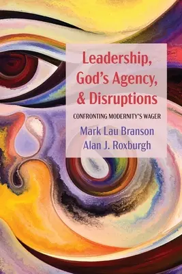 Leitung, Gottes Wirken und Brüche: Konfrontation mit der Wette der Modernität - Leadership, God's Agency, and Disruptions: Confronting Modernity's Wager