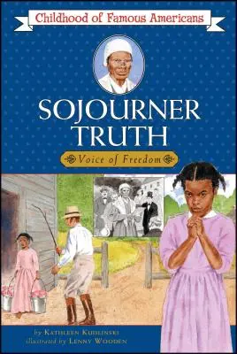 Sojourner Truth: Stimme für die Freiheit - Sojourner Truth: Voice for Freedom