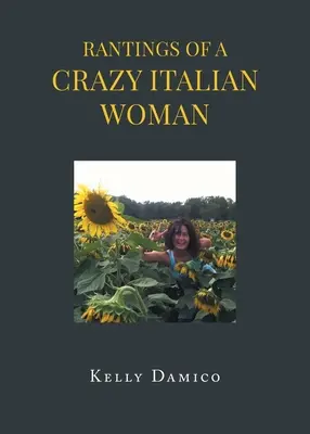 Tiraden einer verrückten italienischen Frau - Rantings of A Crazy Italian Woman