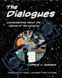 Die Dialoge: Gespräche über die Natur des Universums - The Dialogues: Conversations about the Nature of the Universe