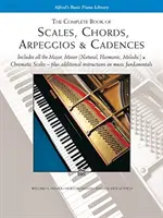 Vollständiges Buch der Tonleitern, Akkorde, Arpeggien - & Kadenzen - Complete Book of Scales, Chords, Arpeggios - & Cadences