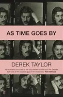 Wie die Zeit vergeht: Leben in den Sechzigern mit John Lennon, Paul McCartney, George Harrison, Ringo Starr, Brian Epstein, Allen Klein, Mae - As Time Goes by: Living in the Sixties with John Lennon, Paul McCartney, George Harrison, Ringo Starr, Brian Epstein, Allen Klein, Mae