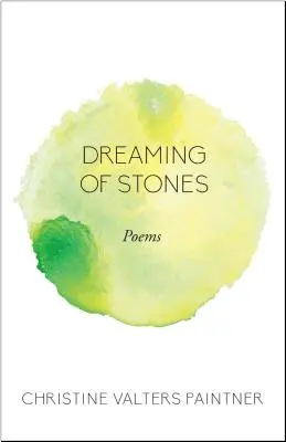 Von Steinen träumen: Gedichte - Dreaming of Stones: Poems