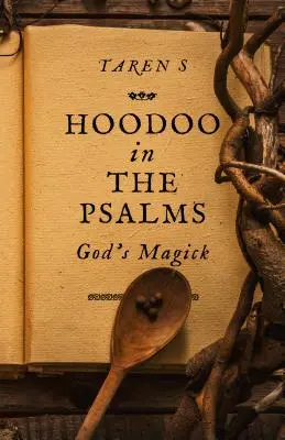 Hoodoo in den Psalmen: Gottes Magie - Hoodoo in the Psalms: God's Magick