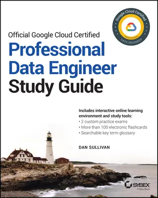 Offizielles Google Cloud Certified Professional Data Engineer Studienhandbuch - Official Google Cloud Certified Professional Data Engineer Study Guide