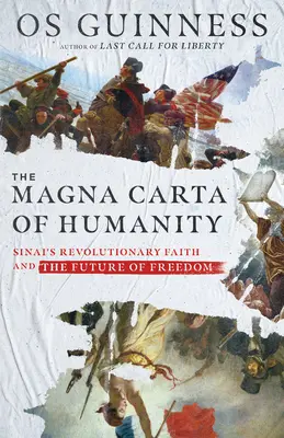 Die Magna Carta der Menschlichkeit: Der revolutionäre Glaube des Sinai und die Zukunft der Freiheit - The Magna Carta of Humanity: Sinai's Revolutionary Faith and the Future of Freedom