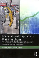 Transnationales Kapital und Klassenfraktionen: Die Perspektive der Amsterdamer Schule neu überdacht - Transnational Capital and Class Fractions: The Amsterdam School Perspective Reconsidered