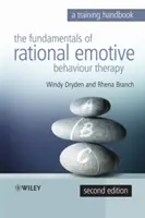 Die Grundlagen der Rational Emotive Behaviour Therapy: Ein Ausbildungshandbuch - The Fundamentals of Rational Emotive Behaviour Therapy: A Training Handbook