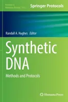 Synthetische DNA: Methoden und Protokolle - Synthetic DNA: Methods and Protocols