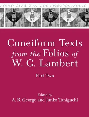 Keilschrifttexte aus den Folianten von W. G. Lambert, Teil zwei - Cuneiform Texts from the Folios of W. G. Lambert, Part Two