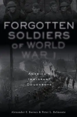 Vergessene Soldaten des Ersten Weltkriegs: Amerikas eingewanderte Doughboys - Forgotten Soldiers of World War I: America's Immigrant Doughboys