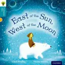 Oxford Reading Tree Traditional Tales: Stufe 9: Östlich der Sonne, westlich des Mondes - Oxford Reading Tree Traditional Tales: Level 9: East of the Sun, West of the Moon