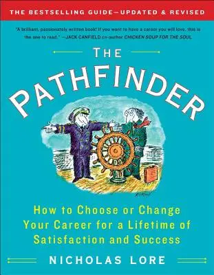 Der Pfadfinder: Wie Sie Ihre Karriere wählen oder ändern können, um ein Leben lang zufrieden und erfolgreich zu sein - The Pathfinder: How to Choose or Change Your Career for a Lifetime of Satisfaction and Success