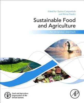 Nachhaltige Ernährung und Landwirtschaft: Ein integrierter Ansatz - Sustainable Food and Agriculture: An Integrated Approach