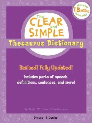 Das klare und einfache Thesaurus-Wörterbuch: Überarbeitet! Vollständig aktualisiert! - The Clear and Simple Thesaurus Dictionary: Revised! Fully Updated!