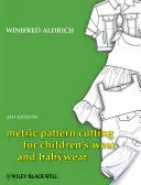 Metrischer Schnitt für Kinderkleidung und Babykleidung: Von der Geburt bis 14 Jahre - Metric Pattern Cutting for Children's Wear and Babywear: From Birth to 14 Years