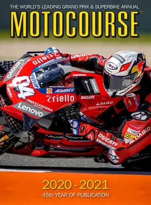 Motocourse 2020-2021: Das weltweit führende Grand-Prix- und Superbike-Jahrbuch - 45. Jahr der Veröffentlichung - Motocourse 2020-2021: The World's Leading Grand Prix and Superbike Annual - 45th Year of Publication