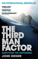 Third Man Factor - Das Unmögliche überleben - Third Man Factor - Surviving the Impossible