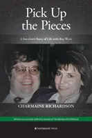 Nimm die Scherben auf: Mein Leben mit Ray Wyre - Pick Up the Pieces: My Life With Ray Wyre