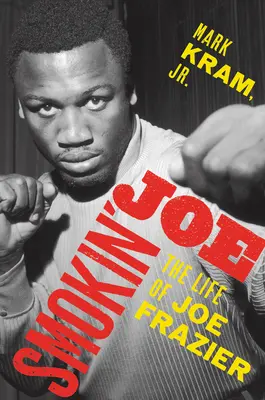Smokin' Joe: Das Leben von Joe Frazier - Smokin' Joe: The Life of Joe Frazier