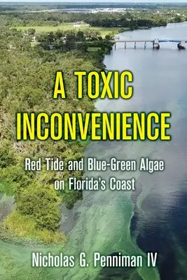 Eine giftige Unannehmlichkeit: Rote Flut und Blaualgen an Floridas Küste - A Toxic Inconvenience: Red Tide and Blue-Green Algae on Florida's Coast