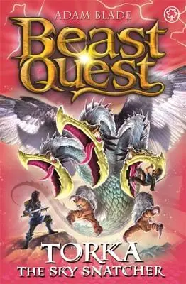 Bestien-Quest: Torka der Himmelsräuber: Serie 23 Buch 3 - Beast Quest: Torka the Sky Snatcher: Series 23 Book 3