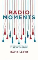 Radio Moments - 50 Jahre Radio - Leben im Inneren - Radio Moments - 50 Years of Radio - Life on the Inside