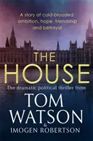 House - Der fesselndste und lesenswerteste Politthriller des einundzwanzigsten Jahrhunderts - House - The most utterly gripping, must-read political thriller of the twenty-first century