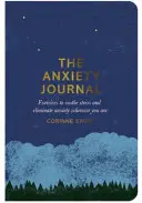 Anxiety Journal - Übungen zum Stressabbau und zur Beseitigung von Ängsten, wo immer Sie sind - Anxiety Journal - Exercises to soothe stress and eliminate anxiety wherever you are