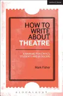 Wie man über Theater schreibt - How to Write About Theatre