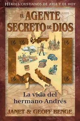 El Agente Secreto de Dios: Das Leben von Hermano Andr - El Agente Secreto de Dios: La Vida del Hermano Andr