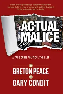 Tatsächliche Bosheit: Ein Polit-Thriller über wahre Verbrechen - Actual Malice: A True Crime Political Thriller