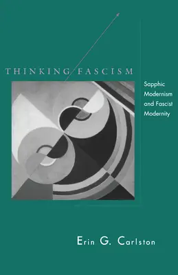 Den Faschismus denken: Sapphischer Modernismus und faschistische Modernität - Thinking Fascism: Sapphic Modernism and Fascist Modernity